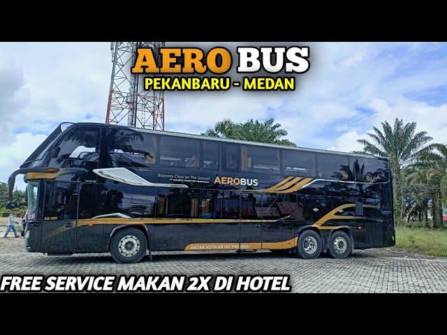 FASILITAS MEWAH BANGET || PENDATANG BARU RUTE PEKANBARU - MEDAN !! Review AEROBUS