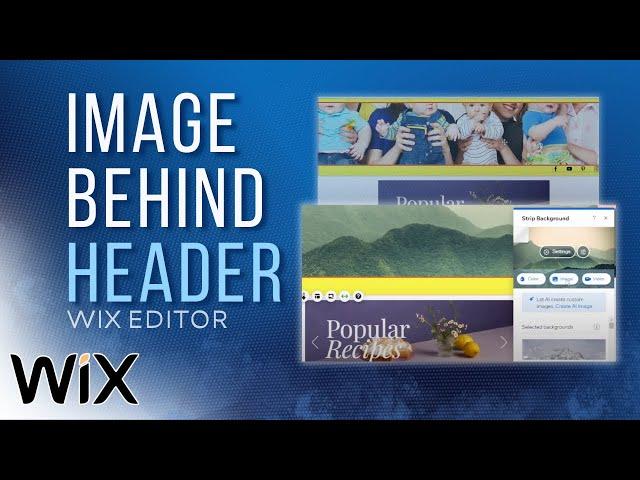 How to Add a Background Image Behind Header in Wix | Wix Tutorial