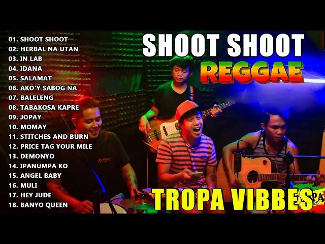 TROPA VIBES - SHOOT SHOOT,IT'S A BEAUTIFUL DAYREGGAE TROPAVIBES COVER ALBUMREGGAE NONSTOP PLAYLIST