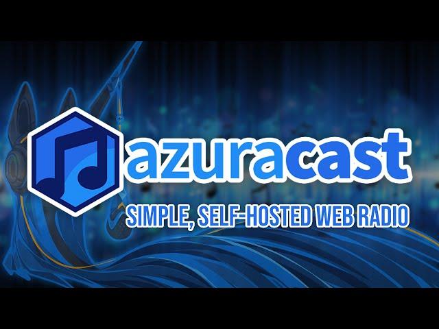 Azuracast: Your own Self-Hosted Radio Station with Docker