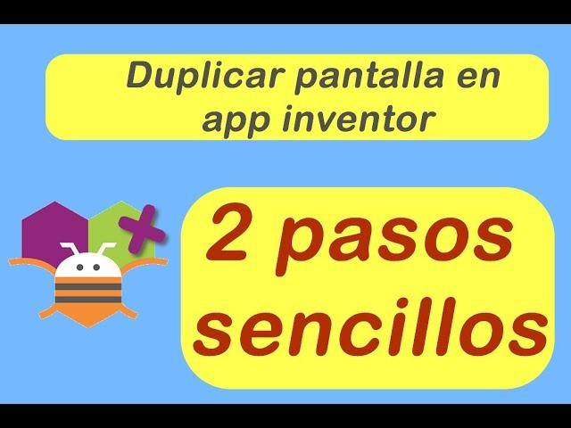 Como Duplicar o copiar pantalla app inventor En 2 pasos Sencillos #App #Inventor