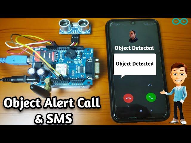 Object Detection Alert Call and SMS in Mobile using GSM SIM 800 Module | Arduino Projects