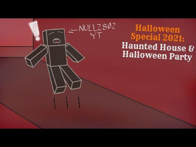 NULL28Ø2 YT's Halloween Special 2021: Haunted House & Halloween Party