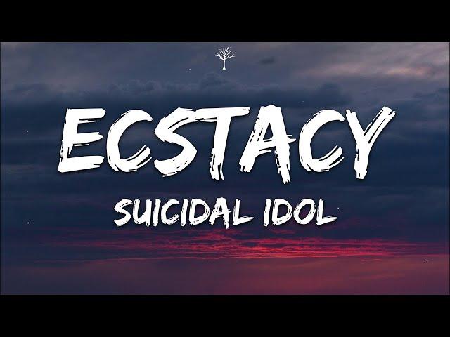 SUICIDAL-IDOL - ecstacy (Lyrics)