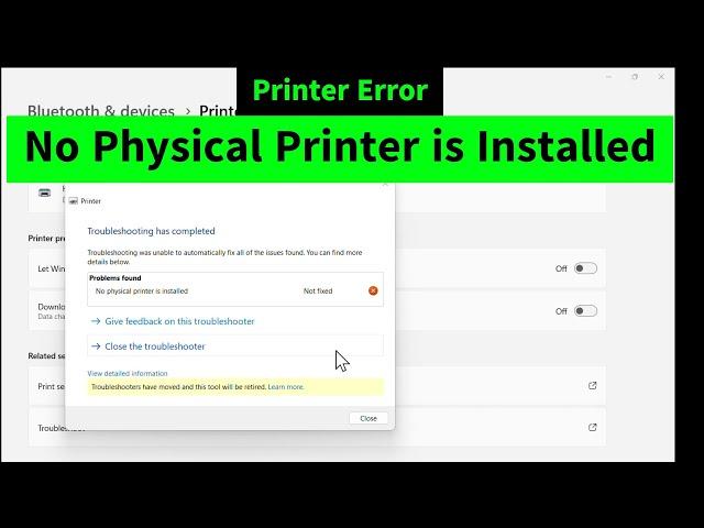 Printer Troubleshooting Says No Physical Printer is Installed in Windows 10 / Windows 11 {FIX}