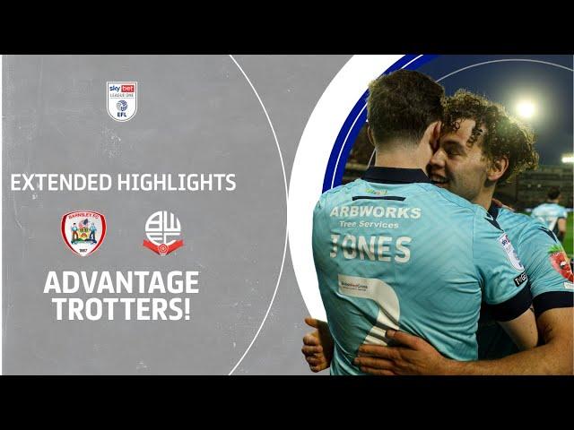 ADVANTAGE TROTTERS! | Barnsley v Bolton Wanderers extended highlights