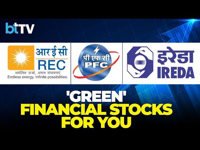 REC, PFC & IREDA Stocks Poised For Growth From Green Energy Boom. Watch Expert's Take