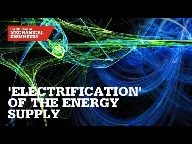 Pathways and Barriers to 'Electrification' of the Energy Supply