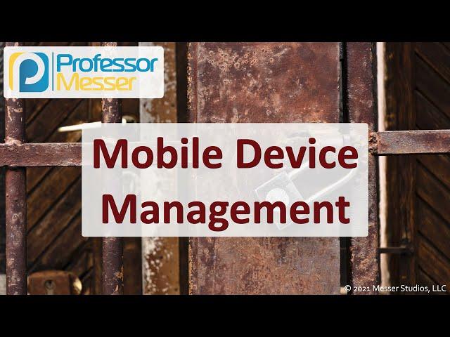 Mobile Device Management - SY0-601 CompTIA Security+ : 3.5