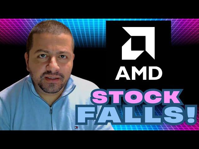 Why Is AMD Stock Falling, and is it a Buying Opportunity? | AMD Stock Analysis