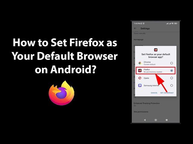 How to Set Firefox as Your Default Browser on Android?