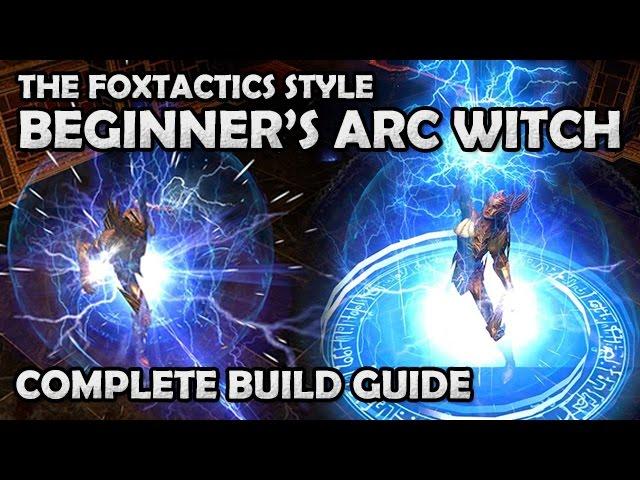 Path of Exile: The Beginner's Guide to the Foxtactics Arc Lightning Witch Build