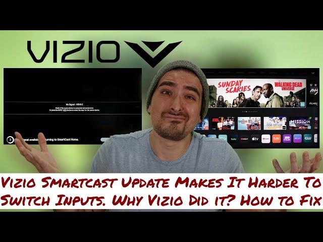 Vizio Smartcast Update Makes It Harder To Switch Inputs. Why They Did it? A Fix