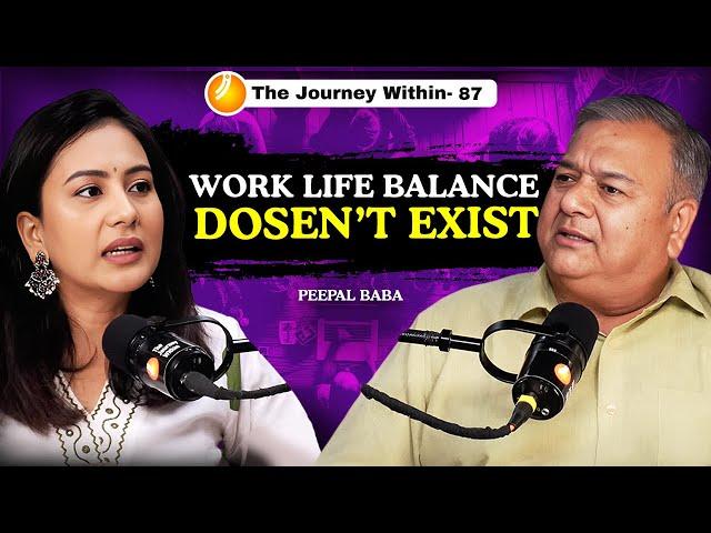 Real Talk: Why Work-Life Balance is a Myth !@PeepalBaba-Givemetrees| Shobha Rana | TJW #87