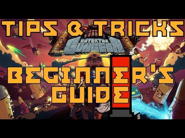 Enter the Gungeon: Beginner's Guide | Tips and Tricks