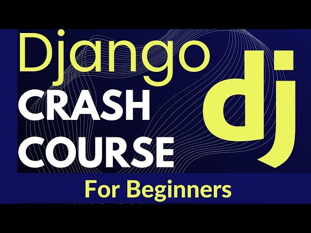 Django [ Python Web Framework ] Crash Course 2022 For Beginners