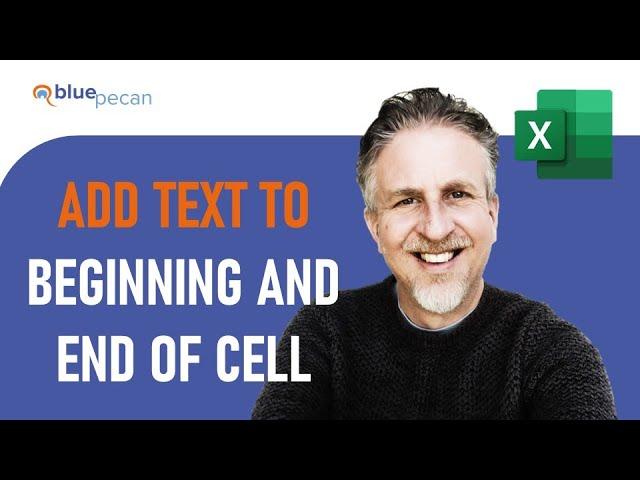 How to Add Text to the Beginning and End of a Cell in Excel - 3 Methods