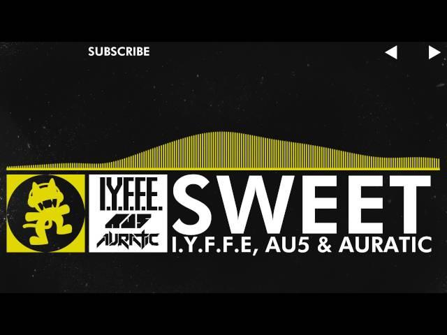 [Electro] - I.Y.F.F.E, Au5 & Auratic - Sweet [Monstercat Release]
