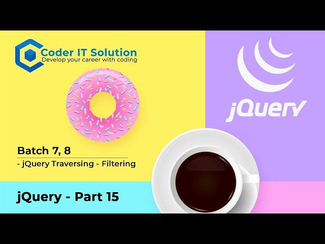 jQuery - Traversing - Filtering | Part 15 | Batch 7, 8 | Coder IT Solution