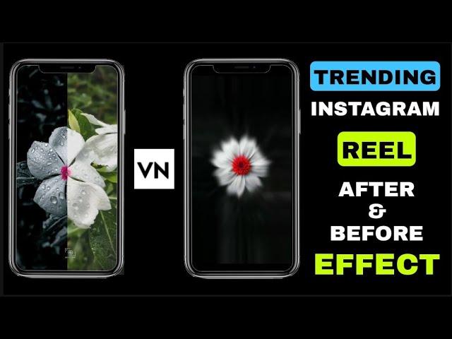 Reel Trending Before and after Effect | vn video Editor | After Effect | Reel Trending Effect | Vn