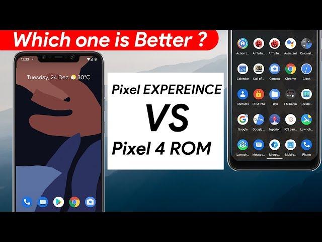 Pixel Experience ROM Vs Pixel 4 ROM Comparison - Everything You Need To Know