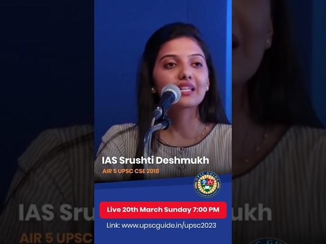 Srushti Deshmukh IAS Live 20th March  Detailed Preparation Strategy | Link: upscguide.in/upsc2023