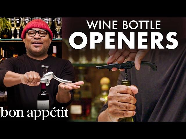 Sommelier Tests 13 Wine Opening Gadgets | World Of Wine | Bon Appétit