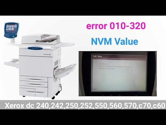 Error Code 010-320 NVM Value Xerox Dc 250,252,240,550,560,570|