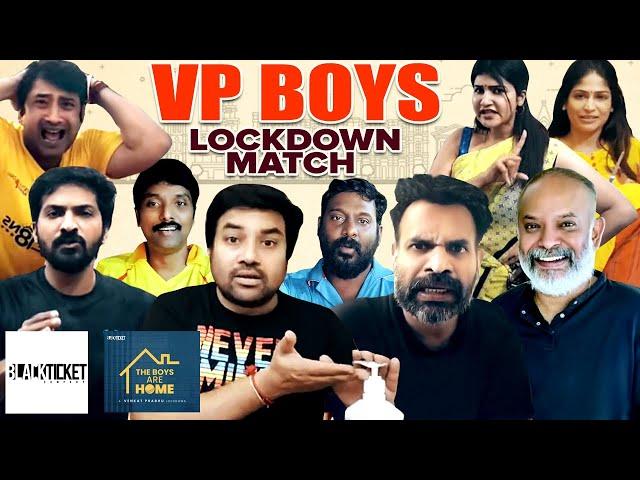 VP Boys Lockdown Match | A Venkat Prabhu lockdown | Shiva | Premji | Stay Home Stay Safe