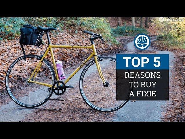 Top 5 | Reasons You NEED a Fixie in Your Life (It's Not The Ones You Think)