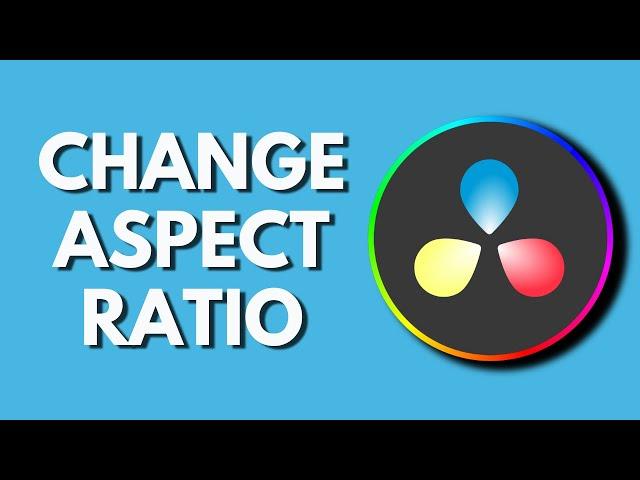 How To Change Aspect Ratio in Davinci Resolve | Modify Aspect Ratio | Davinci Resolve Tutorial
