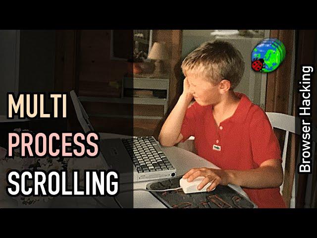 Browser hacking: Multi-process scrolling