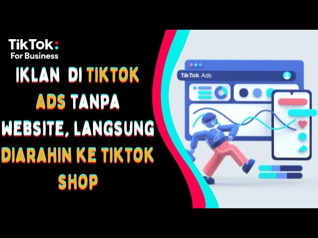 Iklan Di TIKTOK ADS Konversi Langsung Ke Tiktok Shop || Cara Iklan Di TIKTOK ADS