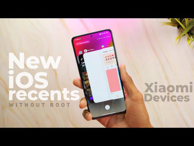 New iOS Style Recents Menu & Animations On Any Xiaomi Phone 