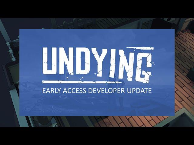 UNDYING - Early Access Development Update #01
