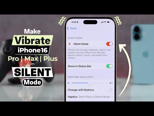 iPhone 16 Pro Max/Plus: How to Make iPhone Vibrate in Silent Mode!