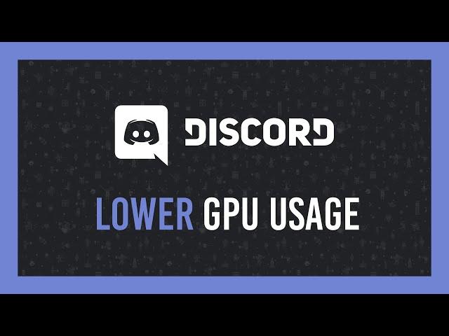 Stop Discord causing FPS lag in games | Lower GPU Usage | Full Guide