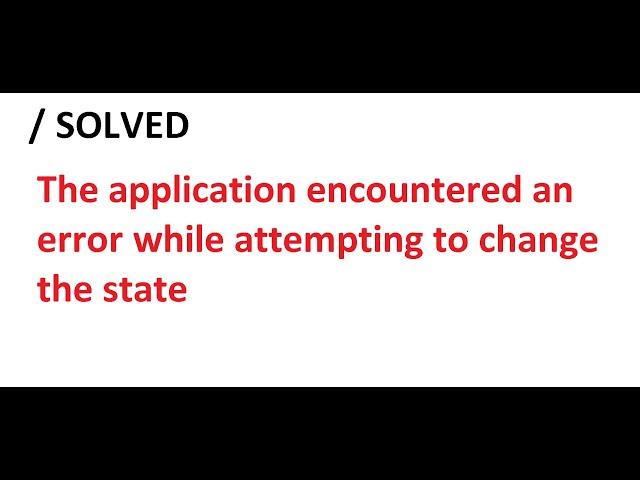 Hyper V problem Solved ( encountering and error while attempting to change state )