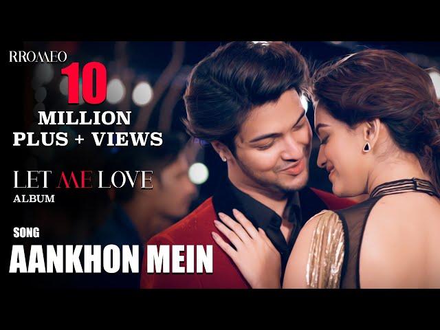 Aankhon Mein - Album Let Me Love | Rromeo | Official Music Video