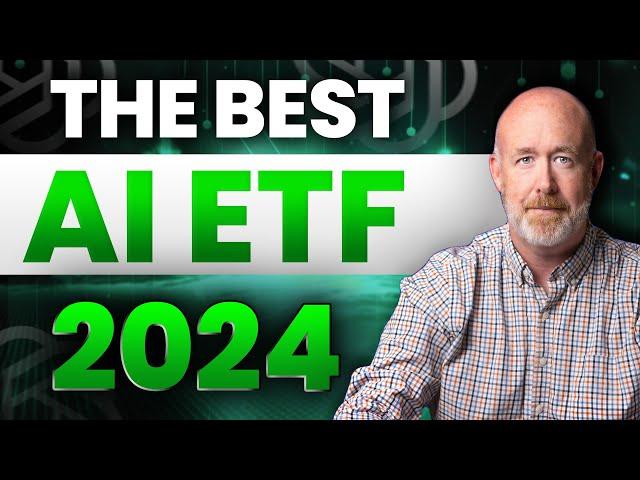 Top AI ETF for 2024 : Once in a Lifetime Opportunity!