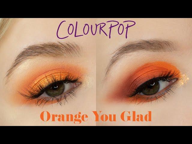 Colourpop Orange You Glad | 2 Looks 1 Palette