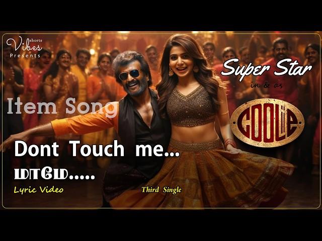 Don't Touch me Mame - COOLIE | #Thalaivar171 Item song| Superstar Rajinikanth | Lokesh| Aniruth| Sun