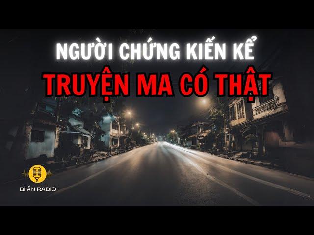 [Recap] Truyện ma có thật, người chứng kiến kể lại rợn gáy #truyendemkhuya #chuyenma