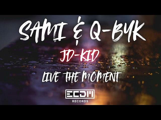 Sami & Q-byk Vs JD-KiD  - Live The moment