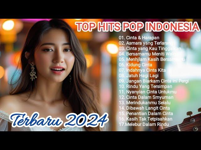 Lagu Pop Indonesia Terbaru dan Terpopuler 2024 I Lagu Top Hits 2024