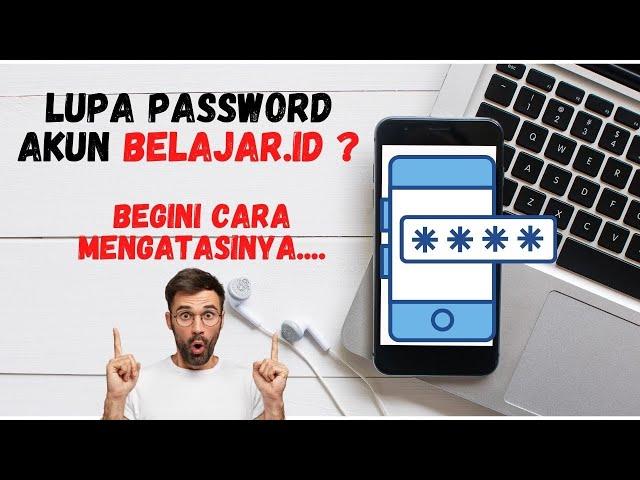 Cara Mudah Mengatasi Lupa Password pada akun Belajar.id Siswa dan Guru menggunakan Android