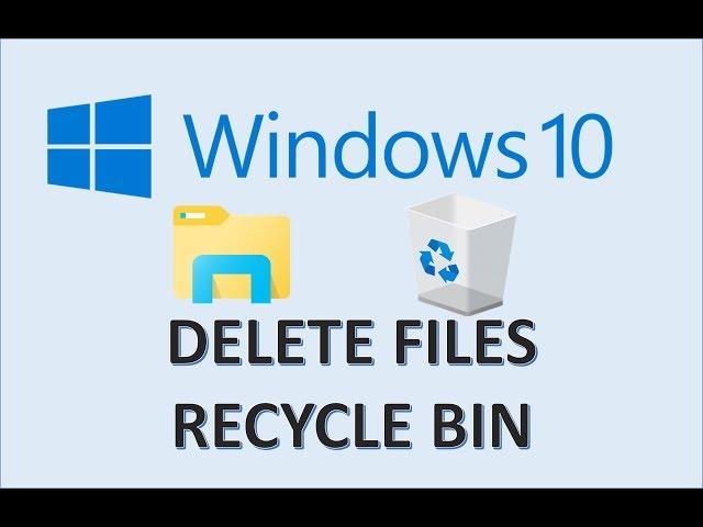 Computer Fundamentals - Delete & Restore Files - Permanently Remove File - Recycling Bin Windows 10