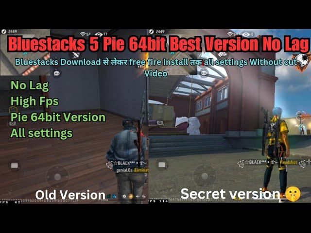 Bluestacks Best Version For Free Fire Smooth Gameplay ! Pie 64bit ! No Lag ! All Settings #freefire