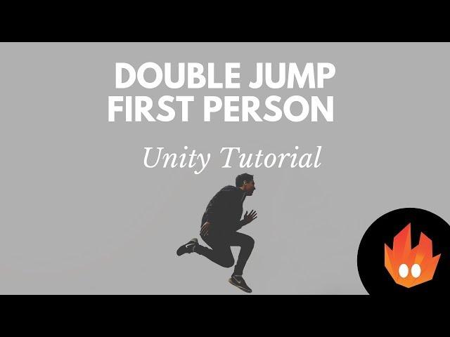 First Person Double Jump- Unity Tutorial