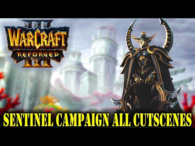 WARCRAFT 3 REFORGED | Sentinel Campaign - All Cutscenes & Cinematics (Game Movie) - 2020